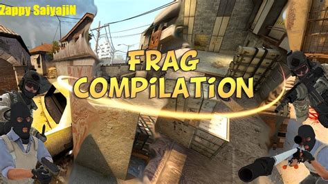 FRAG COMPILATION 1 COUNTER STRIKE GLOBAL OFFENSIVE YouTube