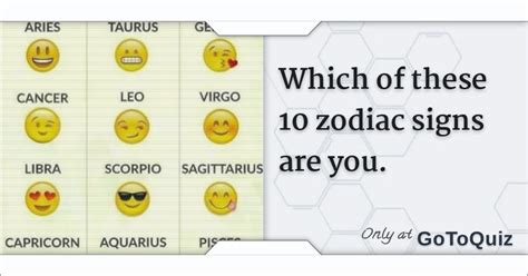 Which of these 10 zodiac signs are you.