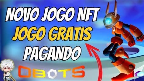 JOGO NFT GRÁTIS OBOTS PAGANDO NOVO JOGO NFT FREE TO PLAY