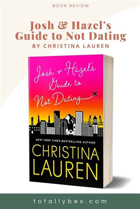 Josh And Hazel S Guide To Not Dating By Christina Lauren Loved It