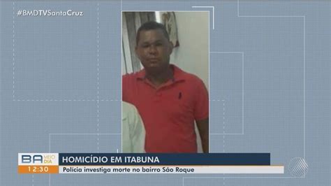 Homem Morto A Tiros Em Itabuna No Sul Da Bahia Pol Cia Investiga