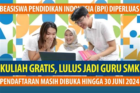 Beasiswa Pendidikan Indonesia Bpi Diperluas Disiapkan Untuk Calon Guru Termasuk Beasiswa