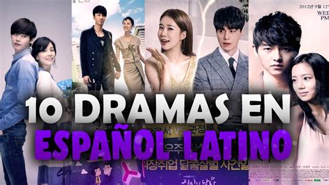 LOS 10 MEJORES DORAMAS EN ESPAÑOL LATINO YouTube