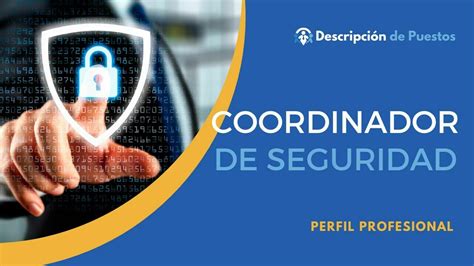 Coordinador de seguridad Descripción de Puestos