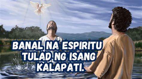 Banal Na Espiritu Tulad Ng Isang Kalapati ReadScripture YouTube