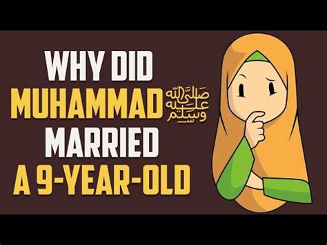 Why Did Prophet Muhammad Marry Aisha At The Age Of 9 YouTube