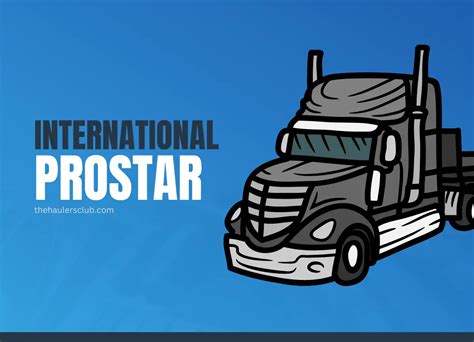 International ProStar: Full Review of the Heavy-Duty Truck