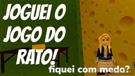 JOGUEI O JOGO DO RATO YouTube