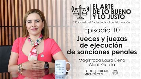 Podcast El Arte De Lo Bueno Y Lo Justo Cap Laura Elena Alan S