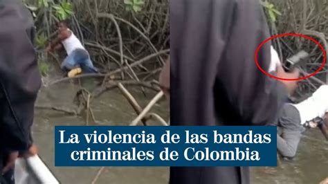 Así Actúan Las Bandas Criminales En Colombia Elmundotv