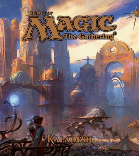 The Art of Magic: The Gathering - Kaladesh | Book by James Wyatt ...