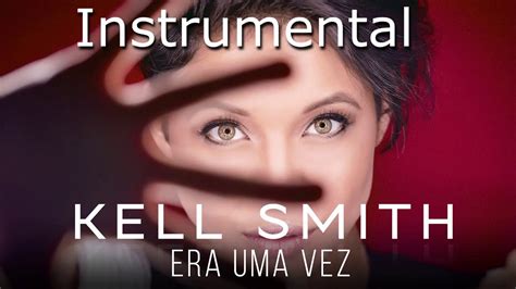 KELL SMITH ERA UMA VEZ INSTRUMENTAL YouTube