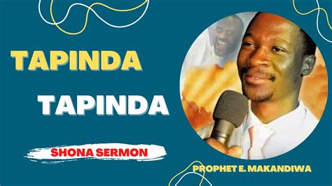 Tapinda Tapinda Prophet Emmanuel Makandiwa Shona Sermon Audio Afm Thesermonhub Youtube