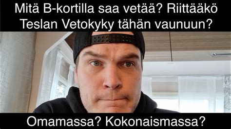 Riittääkö B kortti vetämään asuntovaunua teslalla ja riittääkö teslan