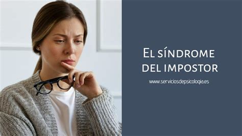 El síndrome del impostor Servicios de Psicología