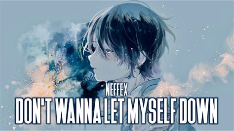 Neffex Dont Wanna Let Myself Down Lyrics Youtube