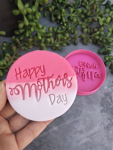 Happy Mothers Day Fondant Stamp And Cookie Cutter Cookie Stamp Co