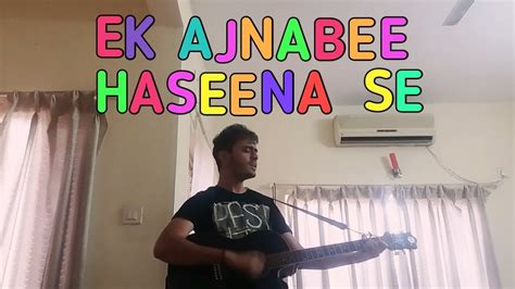 Ek Ajnabee Haseena Se | Kishore Kumar | Guitar Cover | Ajnabee - YouTube