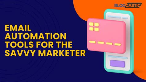 Best Email Automation Tools For The Savvy Marketer