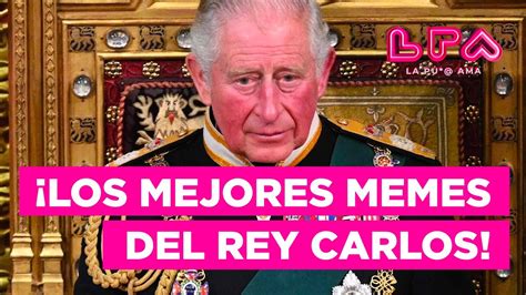 ¿carlos Quiere Ser Rey Los Mejores Memes Youtube