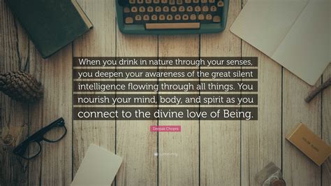 Deepak Chopra Quote “when You Drink In Nature Through Your Senses You