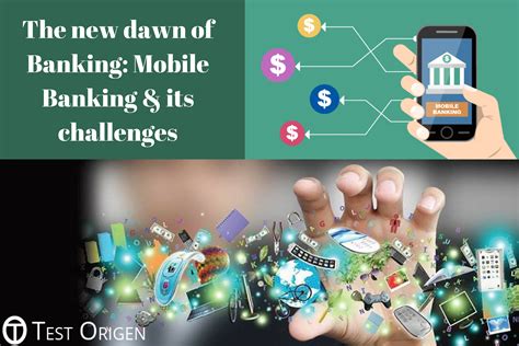 The new dawn of Banking: Mobile Banking & its challenges - TestOrigen