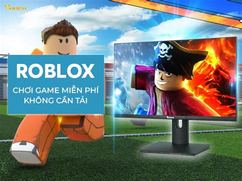 Cách Chơi Roblox Miễn Phí Mà Không Cần Tải Hướng Dẫn Chi Tiết Và Mẹo Hay