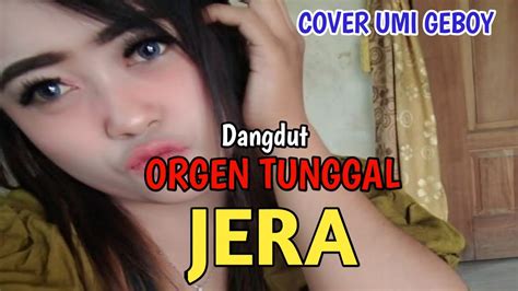 JERA DANGDUT ORGEN TUNGGAL COVER UMI GEBOY YouTube