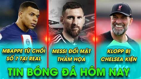 Tin B Ng Ng Y Mbappe T Ch I S T I Real Messi I