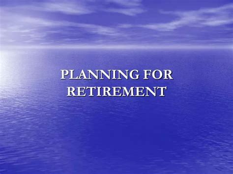 Ppt Planning For Retirement Powerpoint Presentation Free Download Id2978446