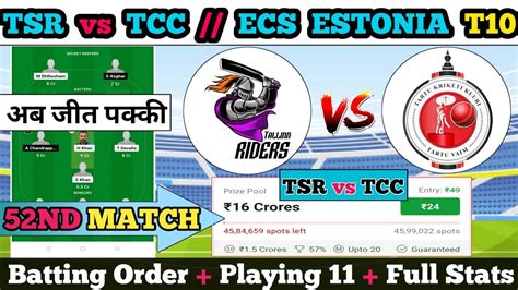 TSR Vs TCC Dream11 TSR Vs TCC Dream11 Prediction TSR Vs TCC 52ND