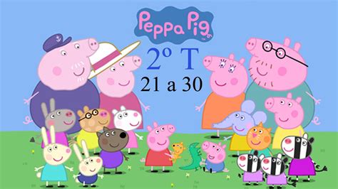 Peppa Pig Brasil 2º Temporada em HD S02E21a30 YouTube