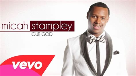 Micah Stampley Our God Lyric Video Playlist With Images