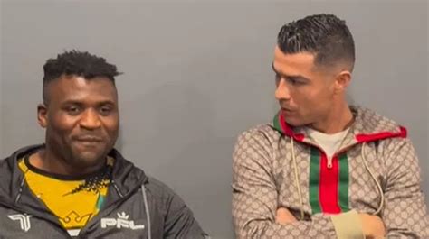 Cristiano Ronaldos Touching Words With Francis Ngannou Before Pfl Victory Mirror Online