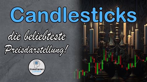 Wie Liest Man Candlesticks Das Kerzendiagramm Schnell Und Einfach