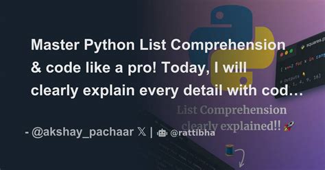 Master Python List Comprehension And Code Like A Pro Today I Will Clearly Explain Every Detail