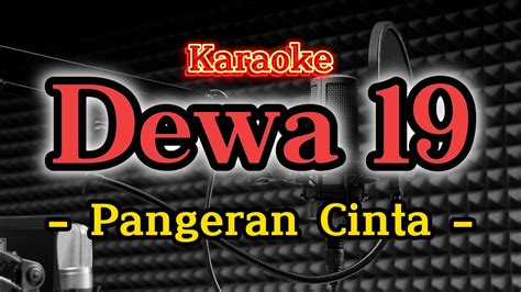 KARAOKE DEWA 19 PANGERAN CINTA Full Lirik YouTube