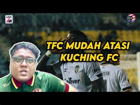 LIGA SUPER 2023 TERENGGANU FC VS KUCHING CITY ULASAN MINTAH THE