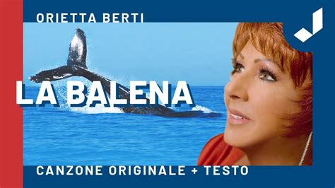 Orietta Berti LA BALENA Canzone Originale Testo YouTube