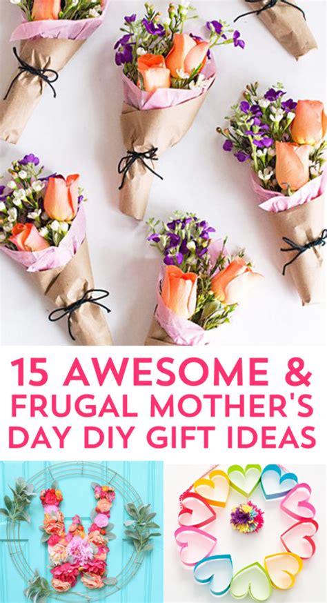 15 Most Thoughtful Frugal Mothers Day T Ideas