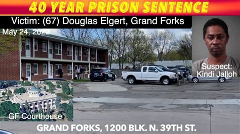 Exclusive Video Update Grand Forks Man Gets 40 Year Prison Sentence