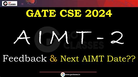 AIMT 2 Discussion NEXT AIMT Dates GO Classes GATE CSE All India