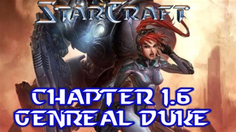 Starcraft Chapter 16 General Duke Youtube