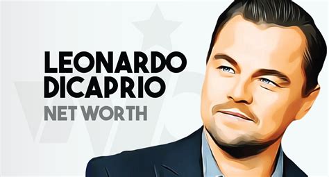 Leonardo Dicaprio Net Worth Updated 2023 Lets Dig Deep About Worth