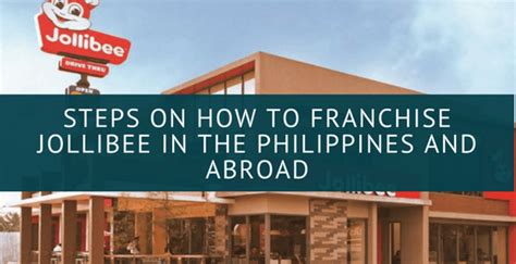 Steps on How to Franchise Jollibee in the Philippines and Abroad - Page 2 of 2 - Joseph Buarao