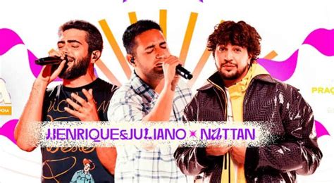 Nattan E Henrique E Juliano Se Apresentam Em Aracaju No Dia 25 De