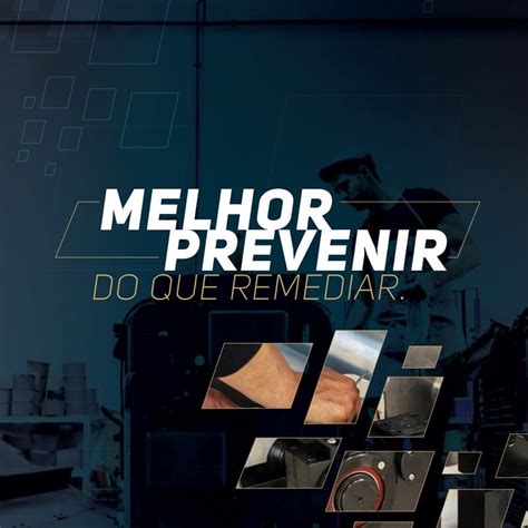 Melhor Prevenir Do Que Remediar Trimaf