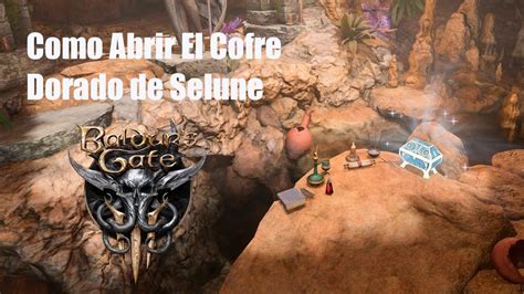 Como Abrir El Cofre Dorado De Selune Baldur S Gate 3 YouTube