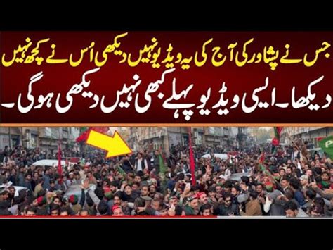 Imran Khan PTI Fans Huge Gathering In Peshawar PTI Fans Viral Video