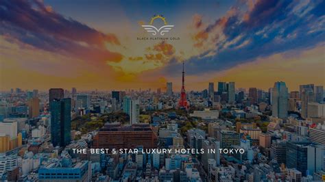 The best 5 Star Luxury Hotels in Tokyo (2022)